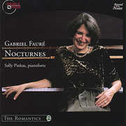 Gabriel Faure Complete Nocturnes , Sally Pinkas