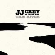 This River , JJ Grey