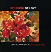 Speaking of Love , Scott Whitfield