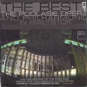 Best of the Podlasie Opera & Philharmonic in , Marcin Nale z-Niesiolowski