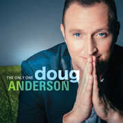 The Only One , Doug Anderson