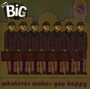 Whatever Makes You Happy , The Big