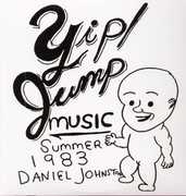Yip Jump Music , Daniel Johnston