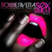 Sex - Eartight Mixes , Robbie Rivera