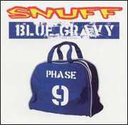 Snuff : Blue Gravy Phase 9 EP , Snuff