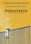 Purgatorio: Journey Into the Heart of the Border 