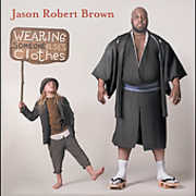 Wearing Someone Else's Clothes , Jason Robert Brown