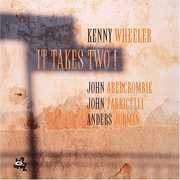 It Takes Two , Kenny Wheeler