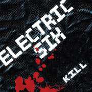 Kill , Electric Six