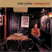 Underground , Chris Potter