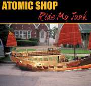 Ride My Junk , Atomic Shop