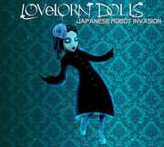 Japanese Robot Invasion , Lovelorn Dolls