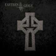 Earthen Grave , Earthen Grave