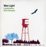 Landmarks and Houses , Wan Light