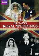 Britain's Royal Weddings: 1923-2005 