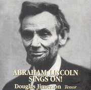 Abraham Lincoln Sings on , Douglas Jimerson
