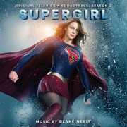 Supergirl: Season 2 (Original Television Soundtrack) , Blake Neely