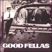 Good Fellas , Good Fellas