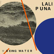 Being Water , Lali Puna