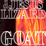 Goat [Remastered] [Deluxe Edition] [Bonus Tracks] [Digipak] , The Jesus Lizard