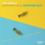 Something Gold, Something Blue , Tom Harrell