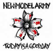 Today Is a Good Day , New Model Army