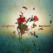 Baptized , Daughtry