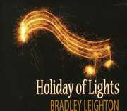 Holiday of Lights , Bradley Leighton