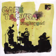 MTV Unplugged , Cafe Tacuba