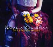 Gas Station Roses , Natalia Zukerman