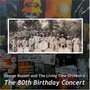 The 80th Birthday Concert , George Russell