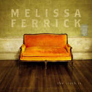 Truth Is , Melissa Ferrick