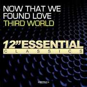 Now That We Found Love , Third World
