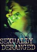 Sexually Deranged , Producer