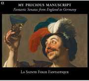Fantastic Sonatas-Lost Manuscripts , La Sainte Folie Fantastique