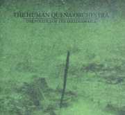 Politics of the Irredeemable , The Human Quena Orchestra