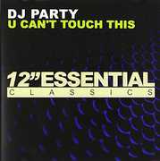 U Can't Touch This , DJ Party