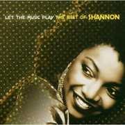 Let The Music Play: The Best Of Shannon , Shannon