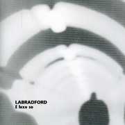 E Luxo So , Labradford