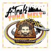 Tuna Melt , A-Trak