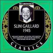 1945 , Slim Gaillard