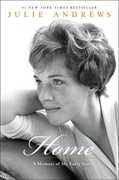 Home: A Memoir of My Early Years , Julie Andrews