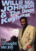 He Brought Me Joy , Willie Neal Johnson