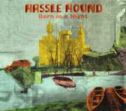 Born in a Night , Hassle Hound