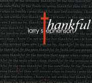 Thankful , Larry Stephenson