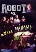 The Robot Vs. the Aztec Mummy