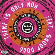 There Is Only Now / All You Got Is Your Word , Souls of Mischief