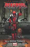 Deadpool, Vol 8: All Good Things (Marvel Now)