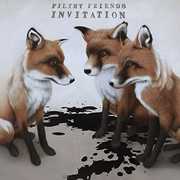 Invitation , Filthy Friends