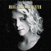 Come on Come on , Mary Chapin Carpenter